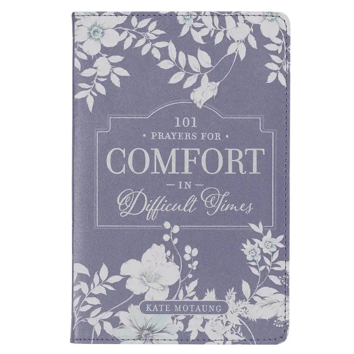 101 Prayers For Comfort in Difficult Times