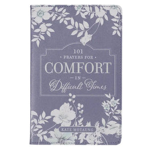 101 Prayers For Comfort in Difficult Times